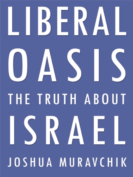 Title details for Liberal Oasis by Joshua Muravchik - Available